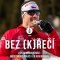 #26 Michal Krčmář: Mezi závody dokážu líp regenerovat