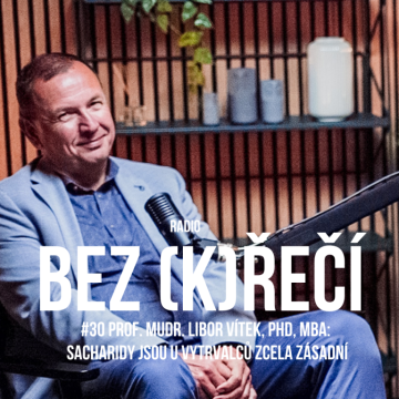 #30 Prof. MUDr. Libor Vítek, PhD, MBA: Sacharidy jsou u vytrvalců zcela zásadní