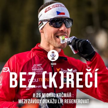 #26 Michal Krčmář: Mezi závody dokážu líp regenerovat